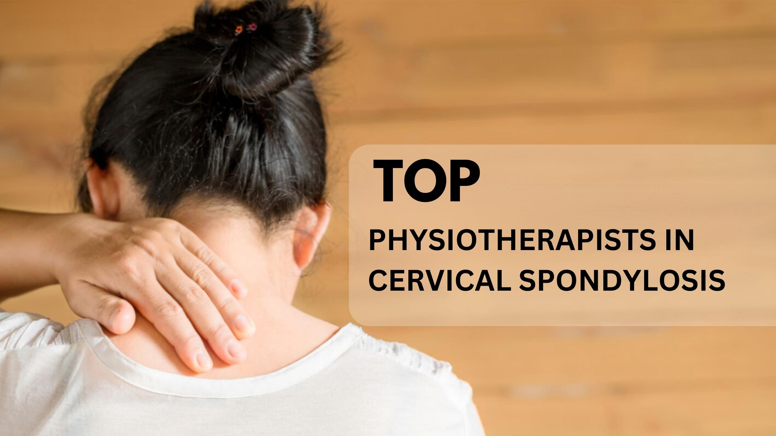Physiotherapists in Cervical Spondylosis